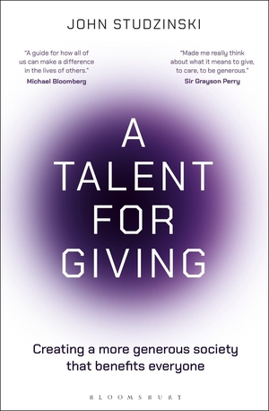 Studzinski, John. A Talent for Giving - Creating a more generous society that benefits everyone. Bloomsbury Publishing PLC, 2026.