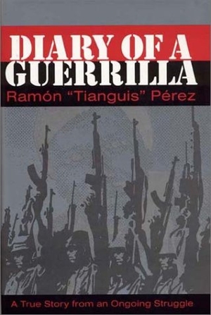 Perez, Ramon. Diary of a Guerrilla. Arte Publico Press, 1999.