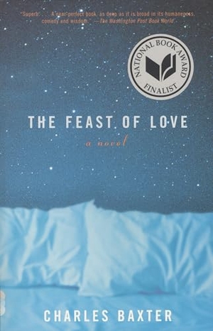 Baxter, Charles. The Feast of Love - A Novel. Random House, 2001.