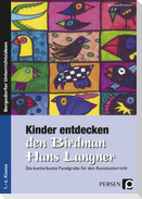 Kinder entdecken den Birdman Hans Langner