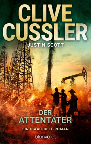 Cussler, Clive / Justin Scott. Der Attentäter - Ein Isaac-Bell-Roman. Blanvalet Taschenbuchverl, 2017.