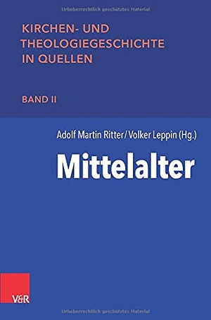 Ritter, Adolf Martin / Volker Leppin (Hrsg.). Mittelalter. Vandenhoeck + Ruprecht, 2021.