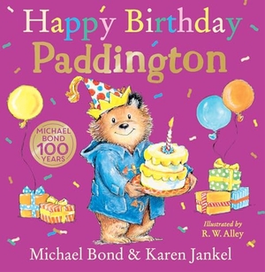 Bond, Michael / Karen Jankel. HAPPY BIRTHDAY PADDINGTON HB. Harper Collins Publishers - UK Wholesale Acct, 2026.