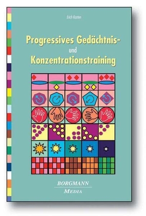 Kasten, Erich. Progressives Gedächtnis- und Konzentrationstraining. Borgmann Media, 2010.