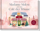 Madame Malou und das Café der Träume