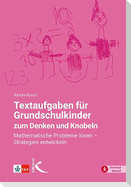 Textaufgaben für Grundschulkinder zum Denken und Knobeln
