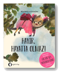 Hayir, Hayatta Olmaz