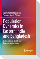 Population Dynamics in Eastern India and Bangladesh