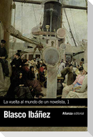 La vuelta al mundo de un novelista : Estados Unidos-Cuba-Panamá-Hawai-Japón-Corea-Manchuria