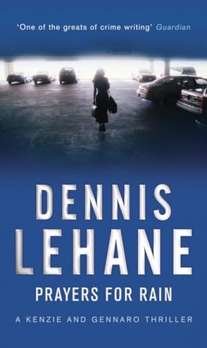 Lehane, Dennis. Prayers For Rain. Transworld Publishers Ltd, 2006.