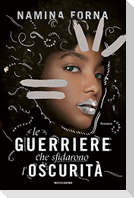 Le guerriere che sfidarono l'oscurità