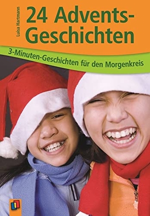 Hartmann, Luisa. 24 Adventsgeschichten - 3-Minuten-Geschichten für den Morgenkreis. Verlag an der Ruhr GmbH, 2007.