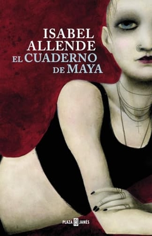 Allende, Isabel. El cuaderno de Maya. Plaza & Janés, 2011.