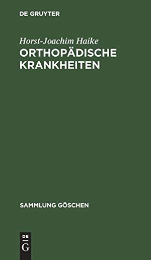 Haike, Horst-Joachim. Orthopädische Krankheiten - Ein Kompendium. De Gruyter, 1974.