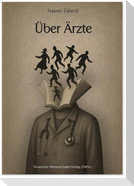 Über Ärzte, die Geschichten erzählten, keine waren, Verbrechen begingen, eine Revolution führten