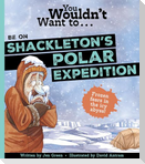 You Wouldn't Want To Be On Shackleton's Polar Expedition