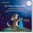 Der kleine Siebenschläfer: Eine Schnuffeldecke voller Gutenachtgeschichten
