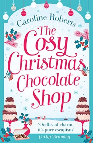Roberts, Caroline. The Cosy Christmas Chocolate Shop. HarperCollins Publishers, 2018.