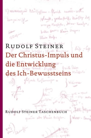 Steiner, Rudolf. Der Christus-Impuls und die Entwicklung des Ich-Bewusstseins. Steiner Verlag, Dornach, 2012.