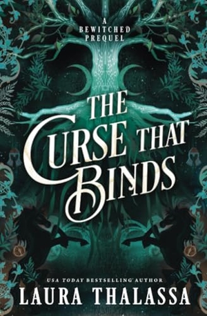 Thalassa, Laura. The Curse That Binds (Standard Edition) - A Bewitched Novel. Sourcebooks, 2025.
