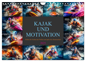 Kajak und Motivation (Wandkalender 2025 DIN A4 quer), CALVENDO Monatskalender