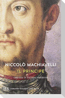 Il principe. Testo originale e versione in italiano contemporaneo
