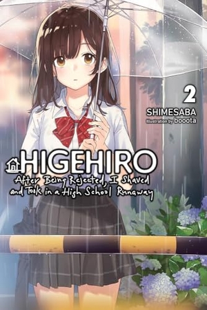 Booota / Shauer, Marcus et al. Higehiro: After Being Rejected, I Shaved and Took in a High School Runaway, Vol. 2 (light novel). Little, Brown & Company, 2022.