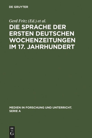 Straßner, Erich / Gerd Fritz (Hrsg.). Die Sprache der ersten deutschen Wochenzeitungen im 17. Jahrhundert. De Gruyter, 1996.