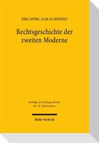 Rechtsgeschichte der zweiten Moderne