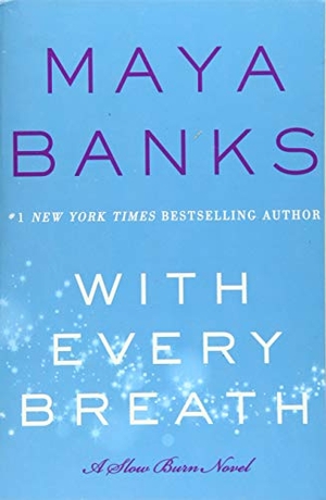 Banks, Maya. With Every Breath. HarperCollins, 2016.
