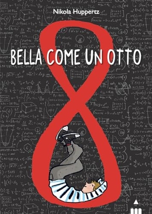 Huppertz, Nikola. Bella come un otto. Lapis, 2024.