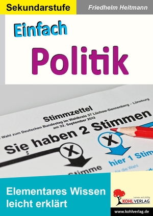 Heitmann, Friedhelm. Einfach Politik - Elementares Wissen leicht erklärt. Kohl Verlag, 2019.