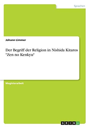 Limmer, Johann. Der Begriff der Religion in Nishid
