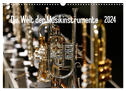 Die Welt der Musikinstrumente (Wandkalender 2024 DIN A3 quer), CALVENDO Monatskalender