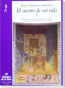El cuento de mi vida (I)
