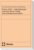 Zensus 2022 - Volkszählungen zwischen Recht, Politik und Sozialwissenschaften