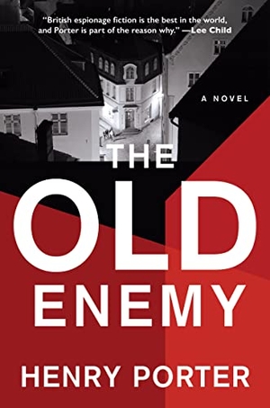 Porter, Henry. The Old Enemy. Grove Atlantic, Inc., 2021.