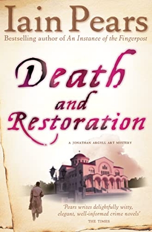 Pears, Iain. Death and Restoration. HarperCollins, 2007.