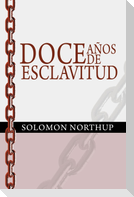 Doce Anos de Esclavitud / Twelve Years a Slave (Spanish Edition)