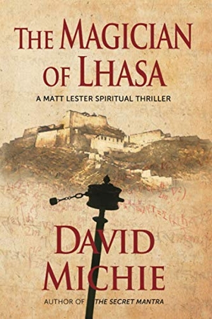 Michie, David. The Magician of Lhasa. Mosaic Reputation Management Pty Ltd, 2017.