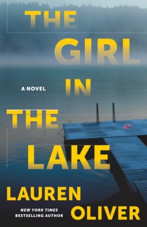 Oliver, Lauren. The Girl in the Lake. Amazon Publishing, 2026.