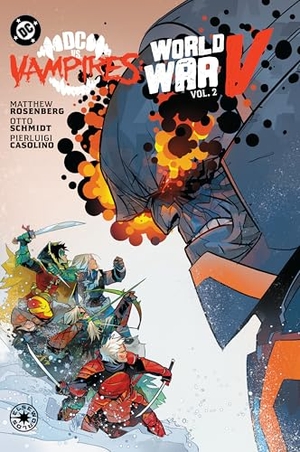 Rosenberg, Matthew. DC vs. Vampires - World War V Vol. 2. DC Comics - IWUK, 2025.