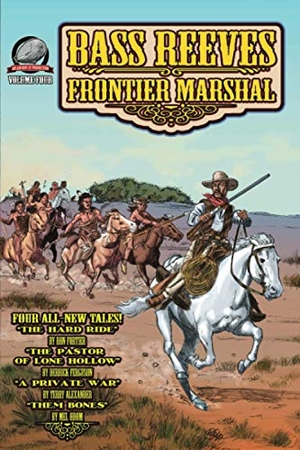 Ferguson, Derrick / Alexander, Terry et al. Bass Reeves Frontier Marshal Volume 4. Amazon Digital Services LLC - Kdp, 2020.
