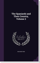 The Spaniards and Their Country, Volume 2