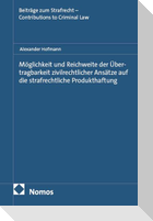 Möglichkeit und Reichweite der Übertragbarkeit zivilrechtlicher Ansätze auf die strafrechtliche Produkthaftung