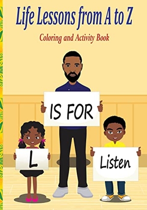 Zachary Johnson, Je'Quita. Life Lessons from A to Z - Coloring and Activity Book. Je'Quita Zachary Johnson, 2022.