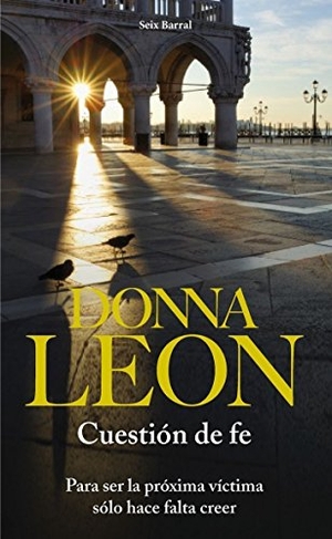 Leon, Donna. Cuestión de fe. Editorial Seix Barral, 2010.