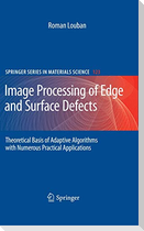 Image Processing of Edge and Surface Defects