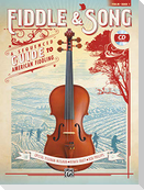 Fiddle & Song, Bk 1: A Sequenced Guide to American Fiddling (Violin), Book & Online Audio/Software