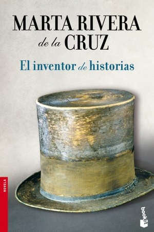 Rivera De La Cruz, Marta. El inventor de historias. Editorial Planeta, S.A., 2011.
